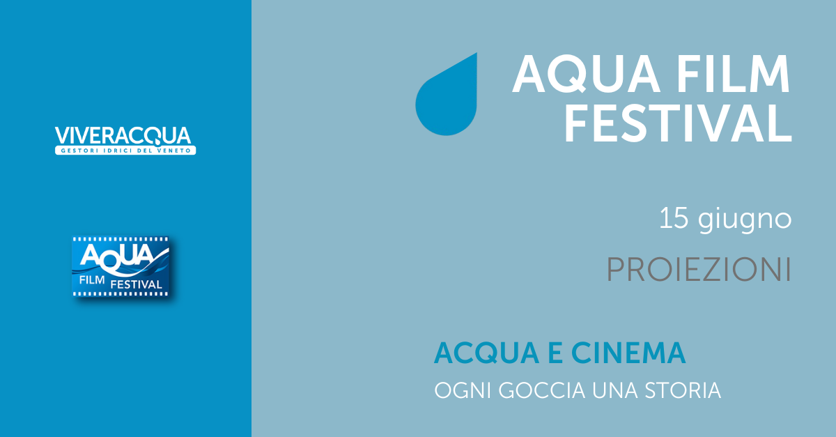 Con l’Aqua Film Festival la risorsa idrica diventa fonte di ispirazione e di insegnamenti per tutti